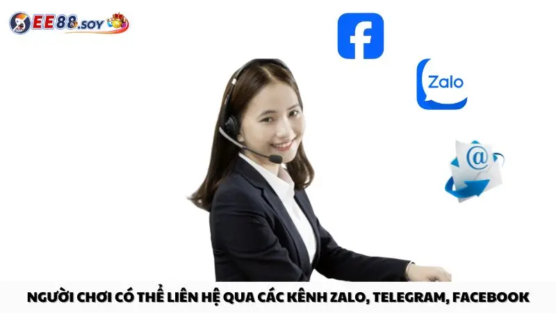 Người chơi có thể liên hệ qua các kênh Zalo, Telegram, Facebook