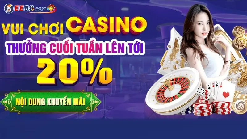 Vui casino thưởng cuối tuần với giá trị thưởng lên 20%